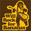will rock for bannana's