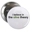 The Olive Theory Describes Us.