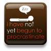 Procrastinate now!