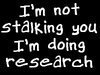 Im Not Stalking You ; )