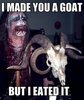 I made you a goat....