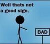 Bad sign