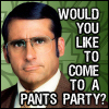 Come To The Pants Party