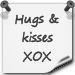 hugs and kisses