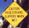 I am a slippy pedestrian