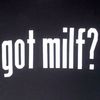 Got MILF?