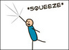 *squeeze*