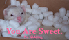 You Are Sweet