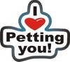 Love petting you