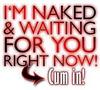 I'a naked&amp;wiating for you r