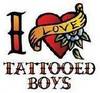 I LOVE Tattooed Boys!