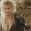 Fear Me, Love Me...