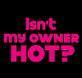 Hot owner