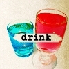 ~Drink up~