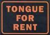 Tongue for rent