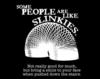  some people r like Slinkies