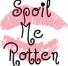 Spoil me rotten