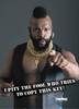 pity the fool