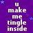 U Make Me Tingle x