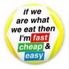 fast cheap &amp; easy