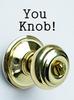 You're a Knob!