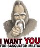 I Want You..For Sasquatch Milita