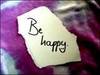 be happy