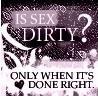 Is Sex Dirty?