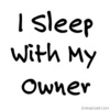 I Sleep With My Owner