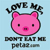 Love me, dont eat me