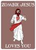 Zombie Jesus loves you