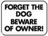 Beware of Owner!!