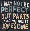 I May Not Be Perfect