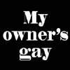 My Owner Is Gay