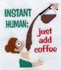 just add coffee