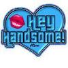 ♥Hey Handsome♥