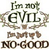 Am Not Evil, Just up To No Good