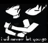 i'll never let you go