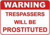 a warning against trespassing