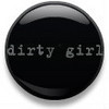 dirty girl