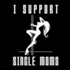 I Support Single Moms